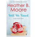 Until We Kissed - Paperback