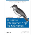 Developing Business Intelligence Apps for SharePoint: Combine the Power of Sharepoint, Lightswitch, Power View, and SQL Server 2012 - Paperback