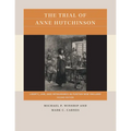 The Trial of Anne Hutchinson: Liberty, Law, and Intolerance in Puritan New England - Paperback