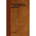 To Herat and Cabul - A Story of the First Afghan War - Paperback