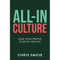 All-In Culture: Lead your people to be of service - Paperback