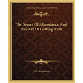 The Secret Of Abundance And The Art Of Getting Rich - Paperback