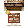 Practical Risk Analysis for Project Planning: A Hands-On Guide using Excel - Paperback