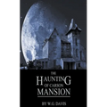 The Haunting of Carson Mansion - Paperback