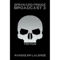 Spinward Fringe Triton - Paperback