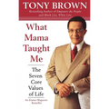 What Mama Taught Me: The Seven Core Values of Life - Paperback