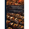 Fair Housing Act Design Manual - Paperback