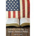 Evangelicalism and The Decline of American Politics - Hardcover