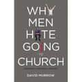 The Why Men Hate Going to Church (Revised, Updated) - Paperback