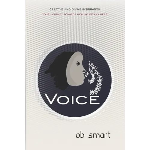 Voice: Your Journey Towards Healing - Paperback
