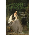 Glimpses of Her Father's Glory: Deification and Divine Light in Longfellow's Evangeline - Paperback