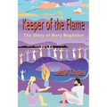 Keeper of the Flame: The Story of Mary Magdalen - Paperback