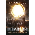 Unconstrained: A near-future sci-fi thriller - Paperback