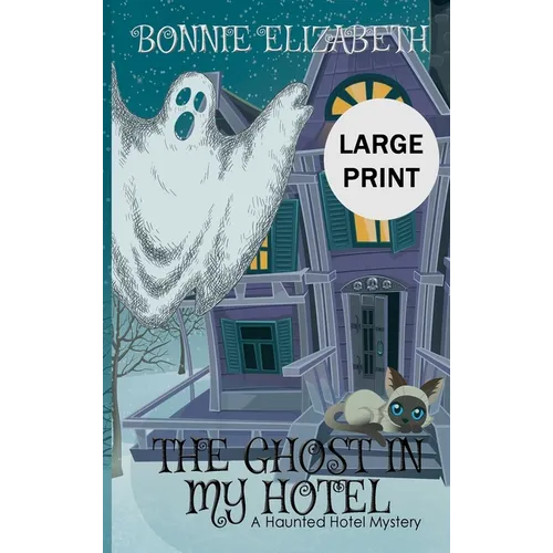 The Ghost in My Hotel - Hardcover