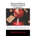Paranormal Persistence Caveat: : True Experiences - Paperback