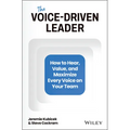 The Voice-Driven Leader: How to Hear, Value, and Maximize Every Voice on Your Team - Hardcover