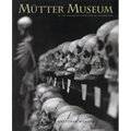 The Mütter Museum: Of the College of Physicians of Philadelphia - Hardcover