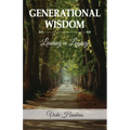 Generational Wisdom, Leaving a Legacy - Paperback