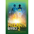 The Melanin Effect 2: A Nutritional Path Back To Eden - Paperback