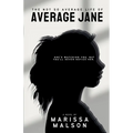 The Not So Average Life of Average Jane - Paperback
