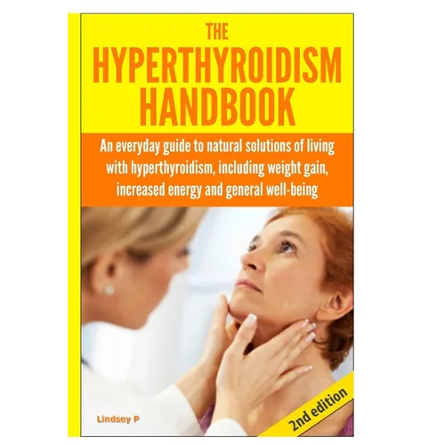 The Hyperthyroidism Handbook - Hardcover