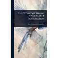 The Works of Henry Wadsworth Longfellow - Hardcover