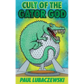 Cult of the Gator God - Paperback