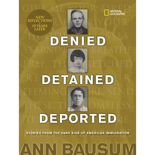 Denied, Detained, Deported (Updated): Stories from the Dark Side of American Immigration - Hardcover