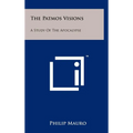 The Patmos Visions: A Study Of The Apocalypse - Hardcover