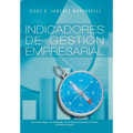 Indicadores de Gestion Empresarial: de La Estrategia a Los Resultados - Hardcover