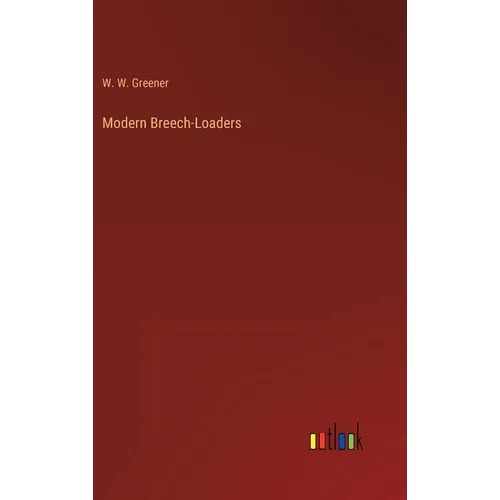 Modern Breech-Loaders - Hardcover