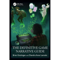 The Definitive Game Narrative Guide - Paperback