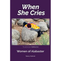 When She Cries: Women of Alabaster - Paperback