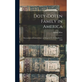 Doty-Doten Family in America: Descendants of Edward Doty, an Emigrant by the Mayflower, 1620 - Hardcover