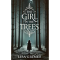 The Girl in the Trees - Hardcover