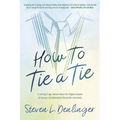 How To Tie A Tie - Paperback