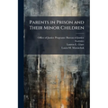 Parents in Prison and Their Minor Children - Paperback