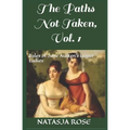 The Paths Not Taken: Tales of Jane Austen's Lesser Ladies - Paperback