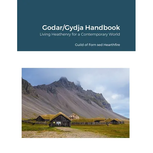 Godar/Gydja Handbook: Living Heathenry for a Contemporary World - Paperback