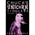 Chuck's Unicorn Tinglers: Volume 1 - Paperback