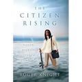 The Citizen Rising - Hardcover