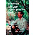 Irrationals in Hope of the Impossible: The Origins of Biosphere 2 at Synergia Ranch in the Seventies - Paperback