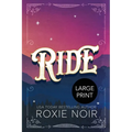 Ride (Large Print): A Cowboy Romance - Paperback