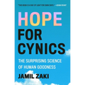 Hope for Cynics: The Surprising Science of Human Goodness - Paperback
