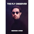 The Fly Observer - Paperback