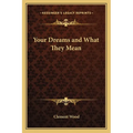 Your Dreams and What They Mean - Paperback