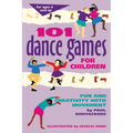 101 Dance Games for Children: Fun and Creativity with Movement - Paperback