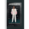 Jared Leto: Requiem for a Rock Star - Paperback