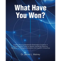 What Have You Won?: Crafting Winning Solutions for Government Contracts: A Comprehensive Guide for Solutions Architects, Featuring Disruptive Technolo - Paperback