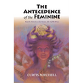 Antecedence of the Feminine - Paperback